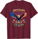 250 Years American 1776 2026 250th 4th July Independence Day T-Shirt - T-Shirt | Maroon