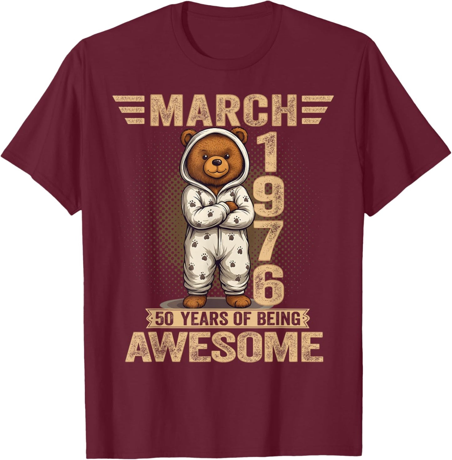 50 Year Old March 1976 Teddy Bear 50th Birthday Women T-Shirt - T-Shirt | Maroon
