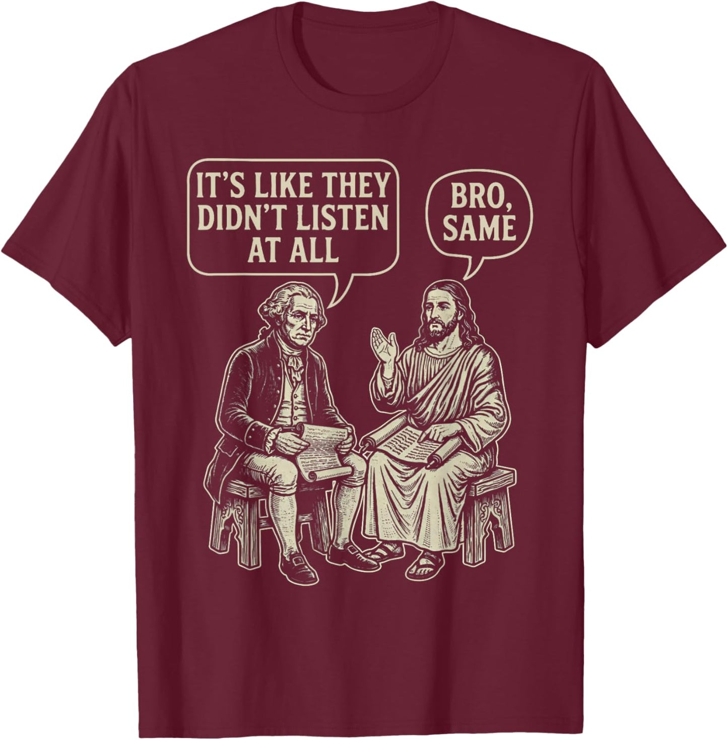 It's Like They Didn't Listen at All Funny Jesus Meme T-Shirt - T-Shirt | Maroon