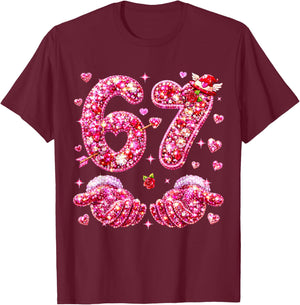 67 Valentine Six Seven Meme Hearts 6 7 Women Kid Valentines T-Shirt - T-Shirt | Maroon