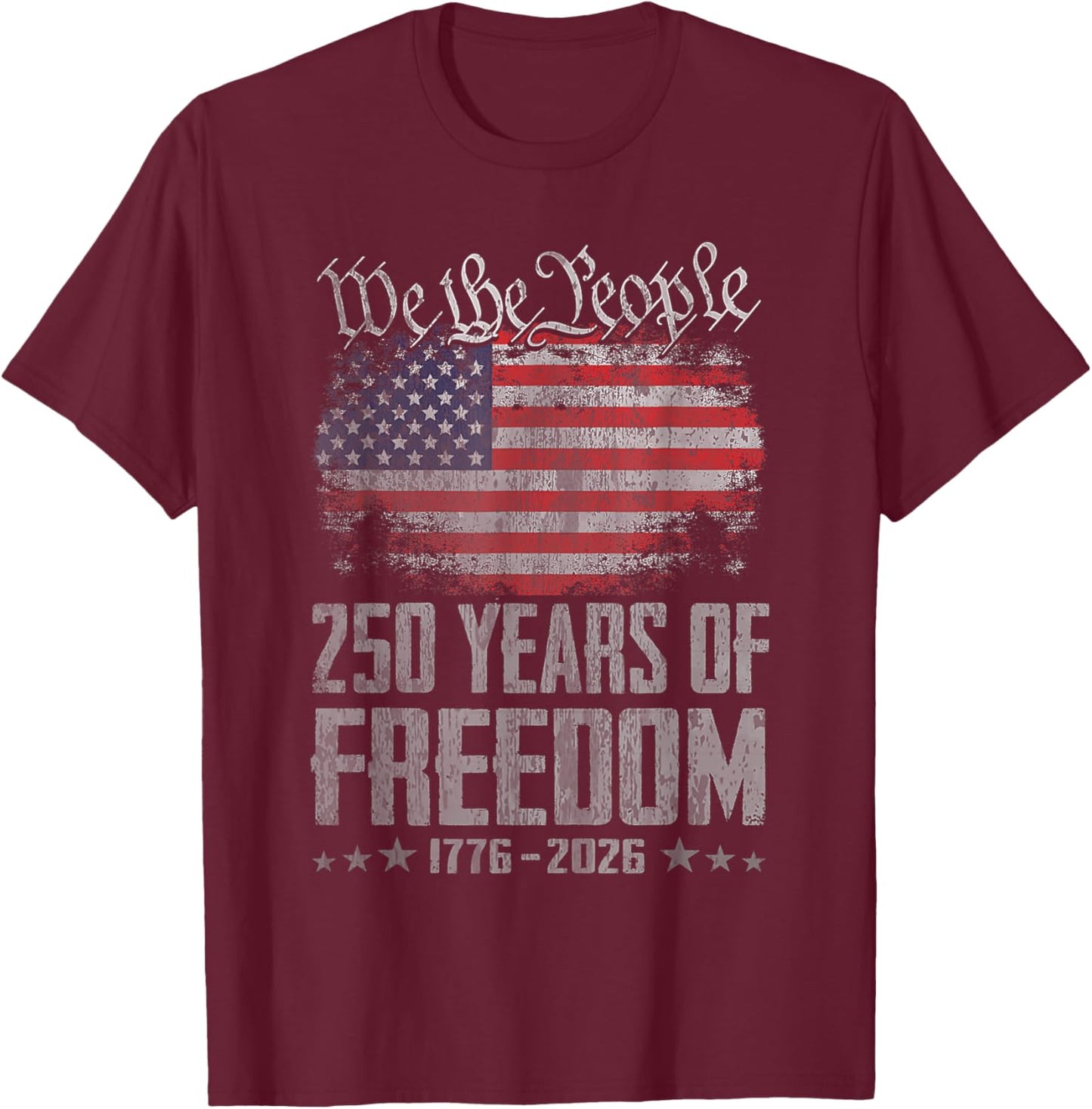 250 Years 1776 2026 250th Vintage American Flag 4th of July T-Shirt - T-Shirt | Maroon