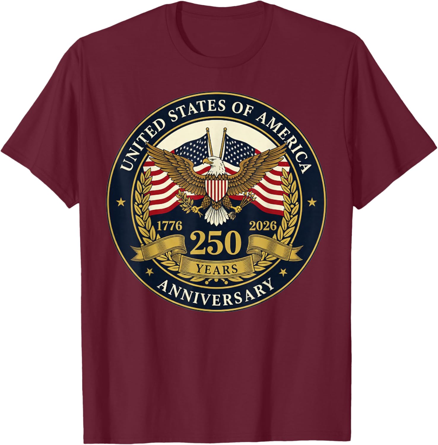 USA 250 Years Anniversary Patriotic America 1776–2026 T-Shirt - T-Shirt | Maroon
