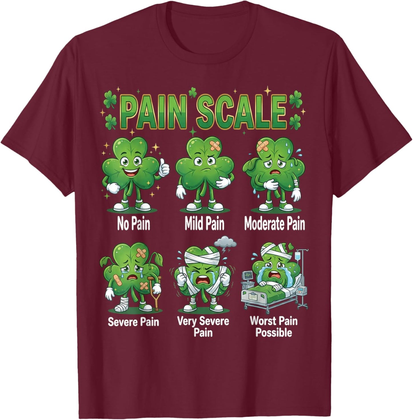 Funny Pain Scale Nurse St Patricks Day Nurses Irish RN ER T-Shirt - T-Shirt | Maroon