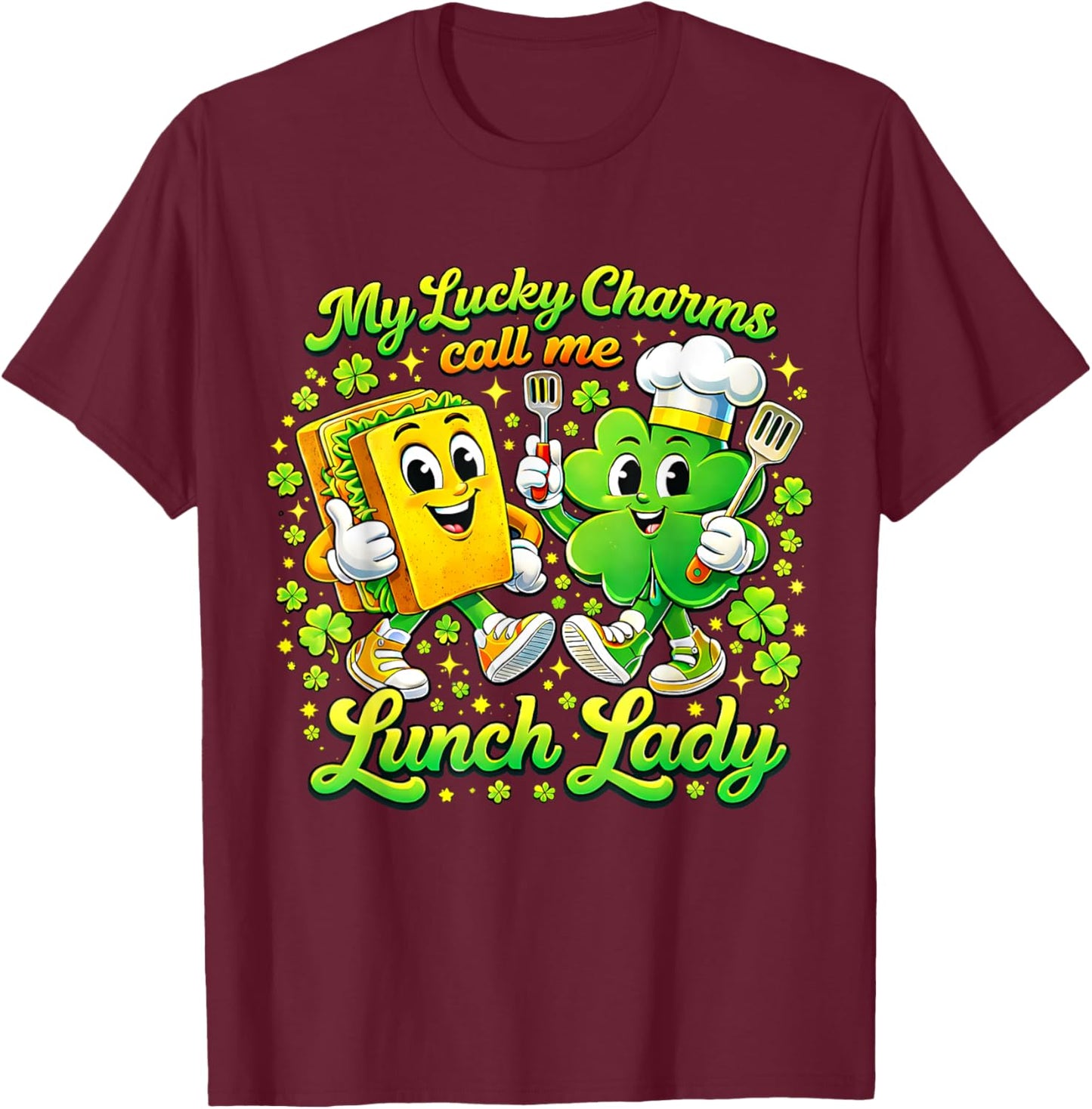 My Lucky Charms Call Me Lunch Lady St Patricks Day Shamrock T-Shirt - T-Shirt | Maroon