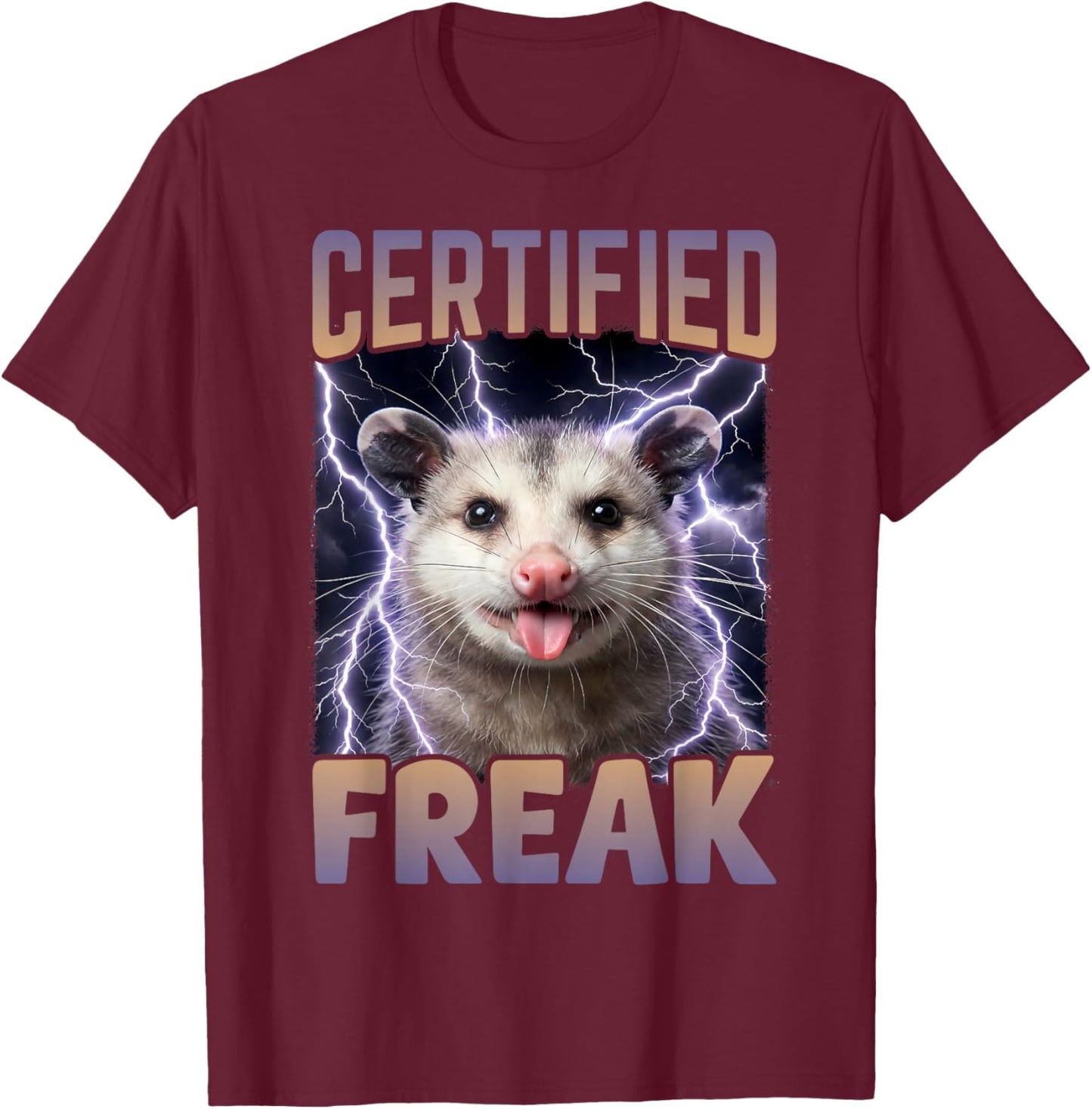 Certified Freak Possum Funny Cursed Meme T-Shirt - T-Shirt | Maroon