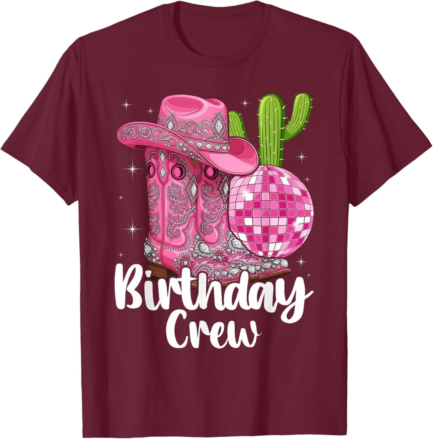 Birthday Crew Party Squad Cowboy Cowgirl Boot Hat T-Shirt - T-Shirt | Maroon