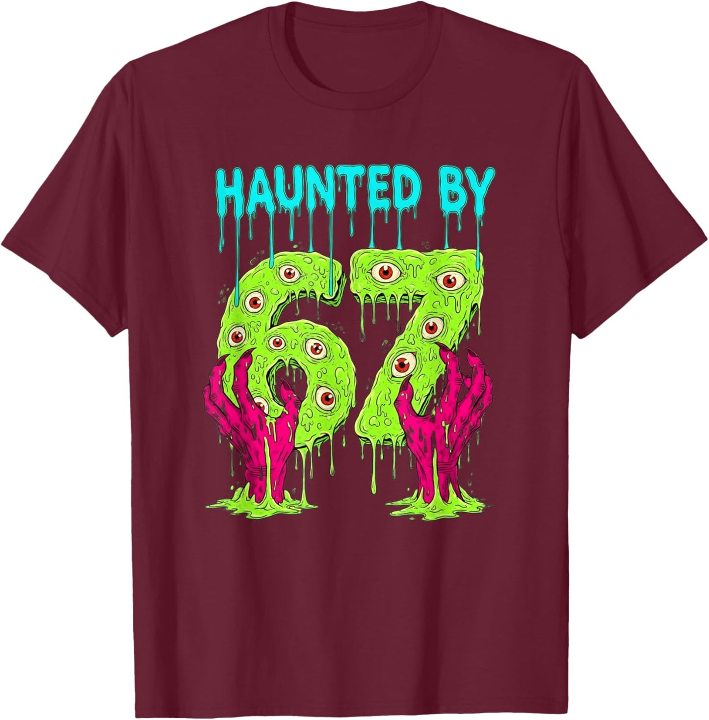 Haunted by 67 Funny Halloween Spooky Season Pumpkin Ghost 67 T-Shirt - T-Shirt | Maroon