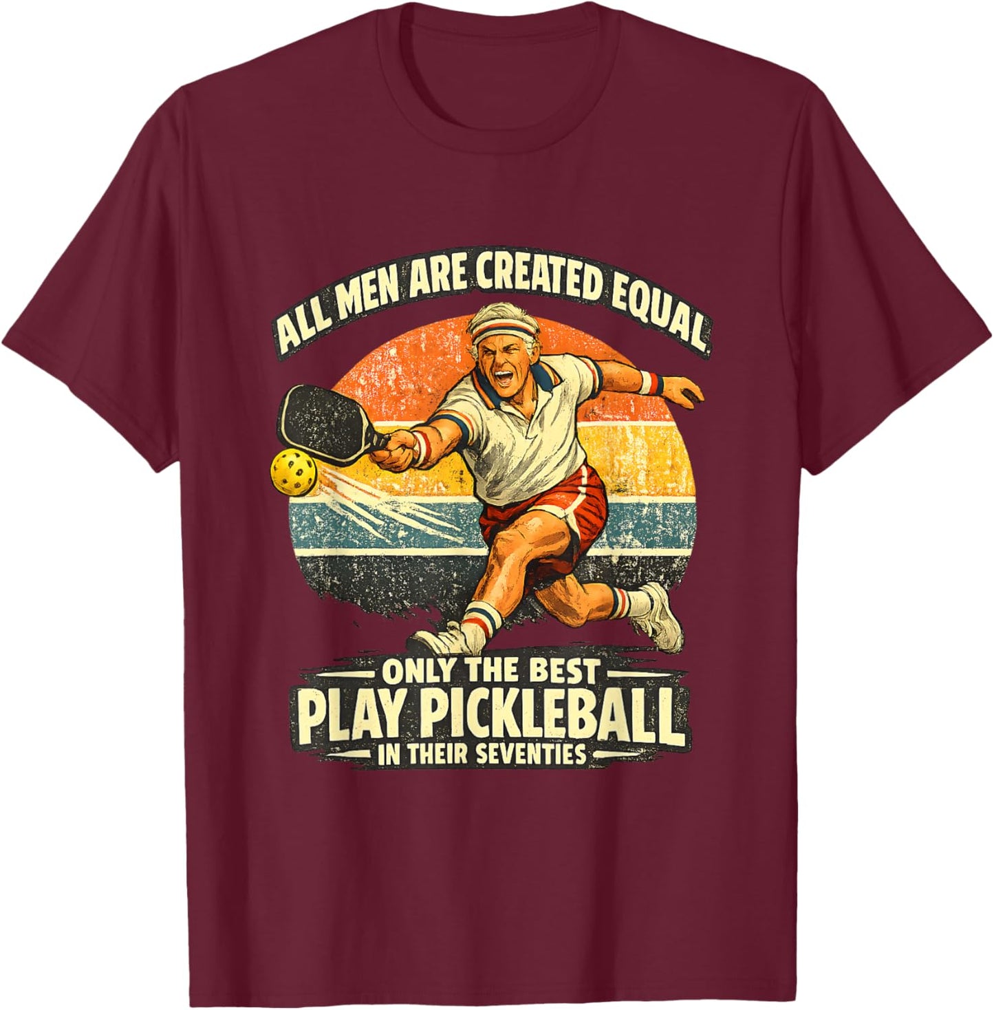 Funny 70th Birthday Pickleball Player 70 Years Old Paddle T-Shirt - T-Shirt | Maroon