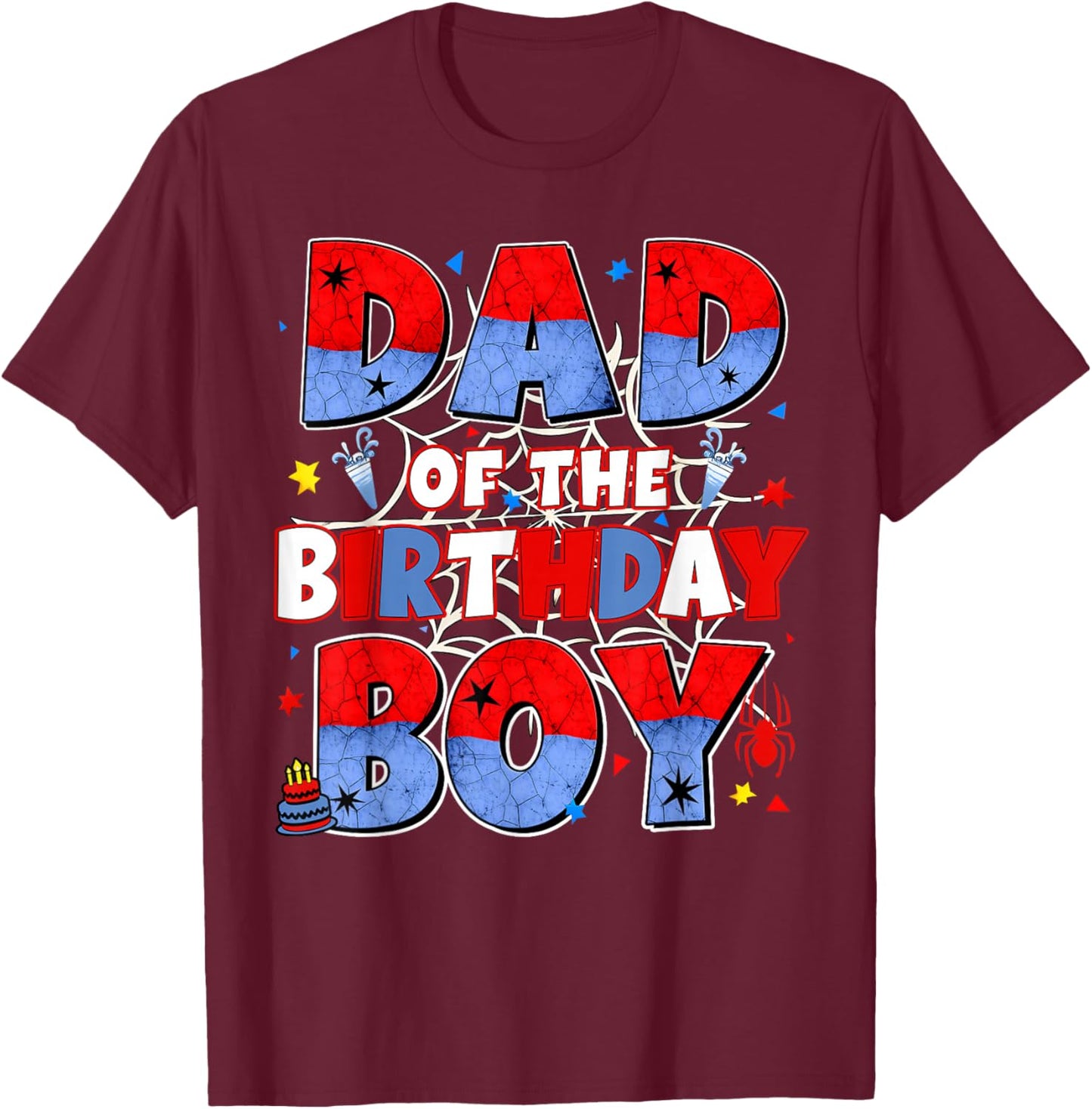 Dad of The Birthday Boy Family Spider Birthday Daddy Mom T-Shirt - T-Shirt | Maroon