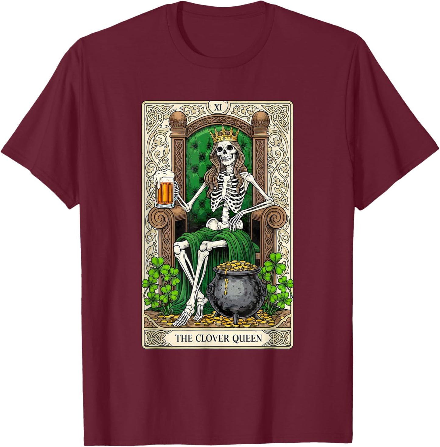 The Clover Queen Skeleton Tarot Card St Patricks Day Women T-Shirt - T-Shirt | Maroon