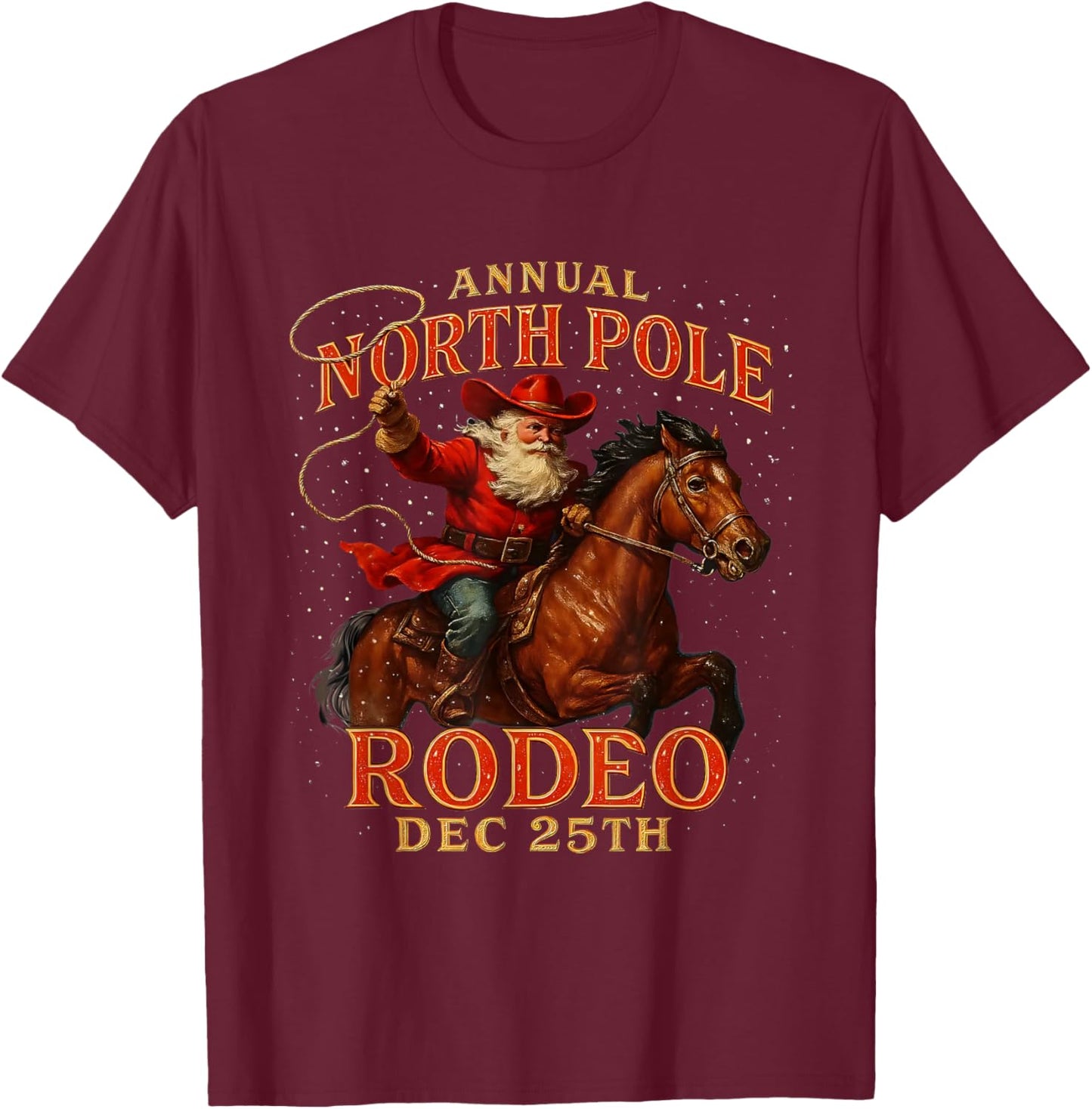 Annual North Pole Rodeo Dec 25th Santa Design T-Shirt - T-Shirt | Maroon