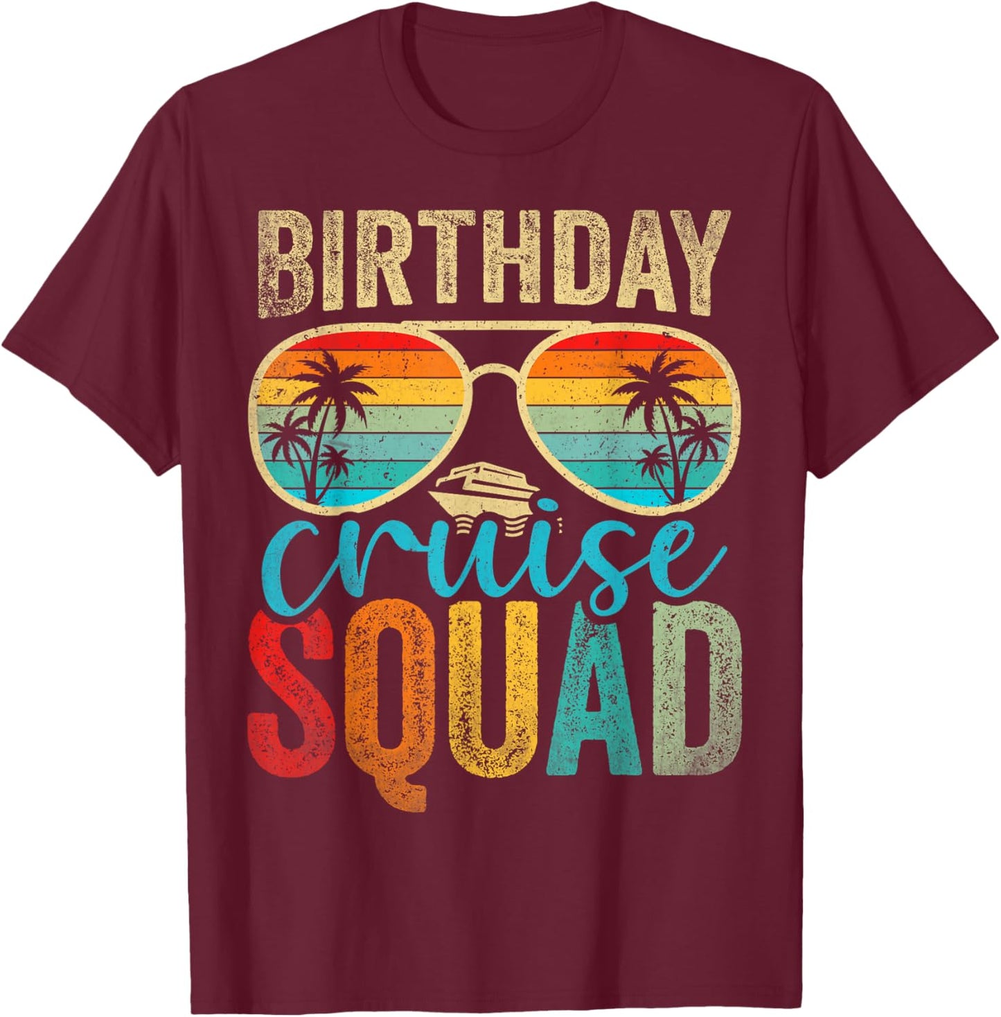 Family Birthday Cruising Sunglasses It's My Birthday Squad T-Shirt - T-Shirt | Maroon