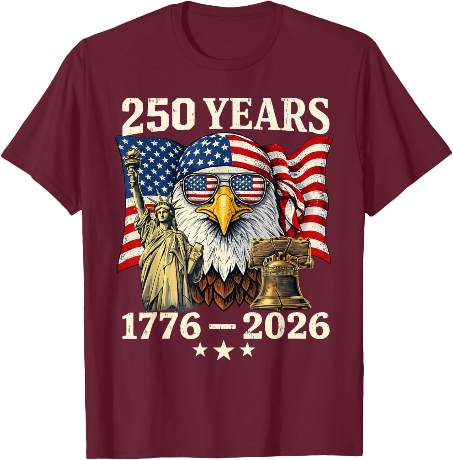 Flag Vintage 250 Years American 1776 2026 250th USA Birthday T-Shirt - T-Shirt | Maroon