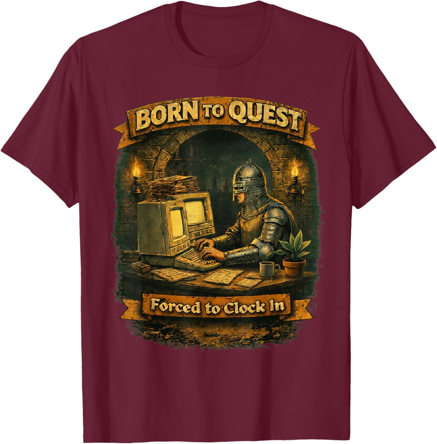 Born to Quest Forced to Clock in for Office and Work Life T-Shirt - T-Shirt | Maroon