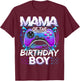 Mama of The Birthday Boy Video Game Controller Matching T-Shirt - T-Shirt | Maroon