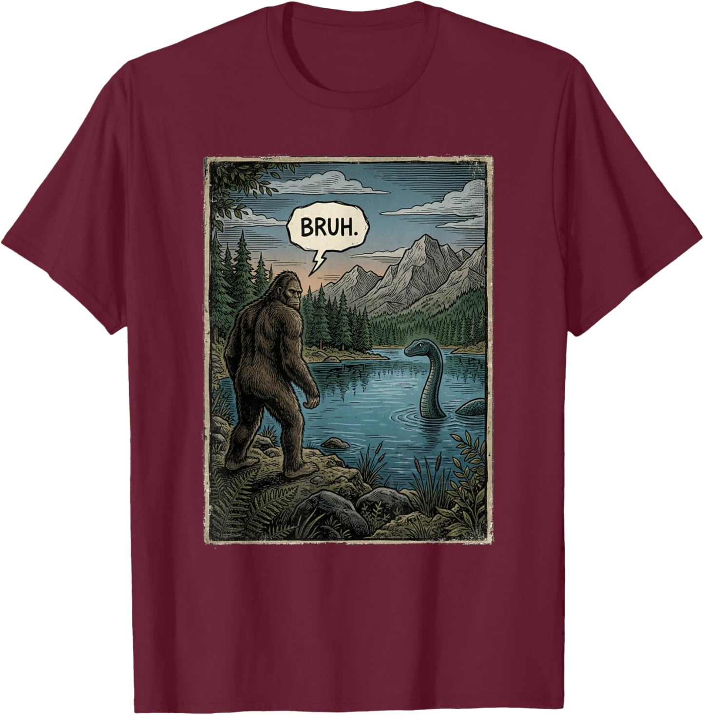 Funny Introvert Bigfoot Sasquatch Loch Ness Monster Bruh T-Shirt - T-Shirt | Maroon