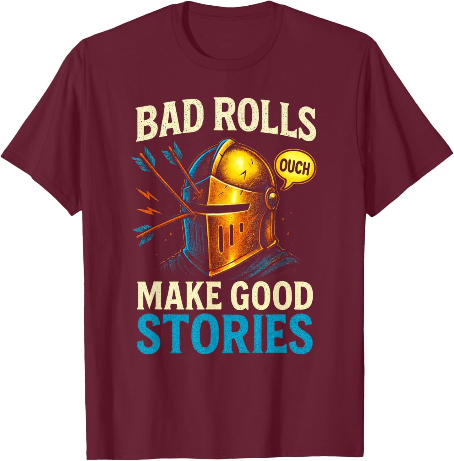 Bad Rolls Make Good Stories - RPG Gaming Fun T-Shirt - T-Shirt | Maroon