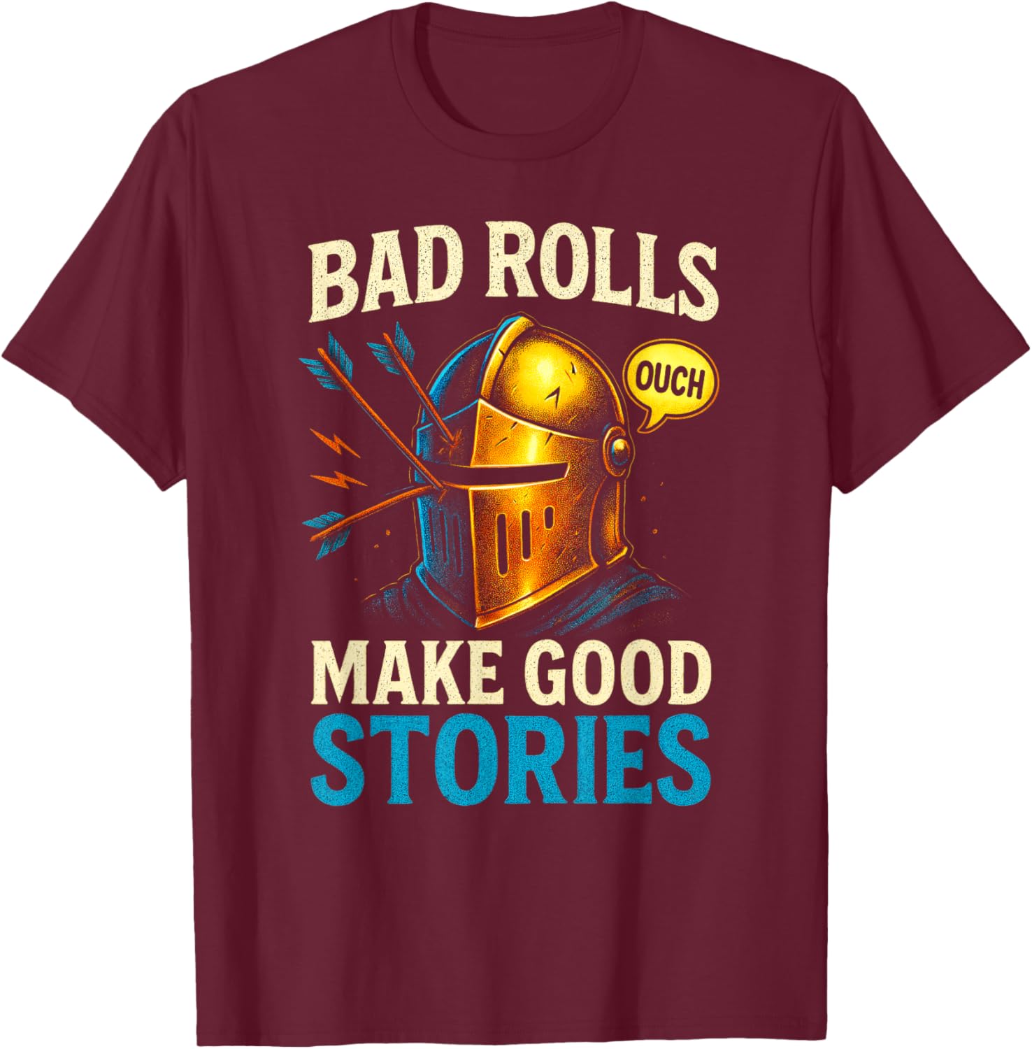 Bad Rolls Make Good Stories - RPG Gaming Fun T-Shirt - T-Shirt | Maroon