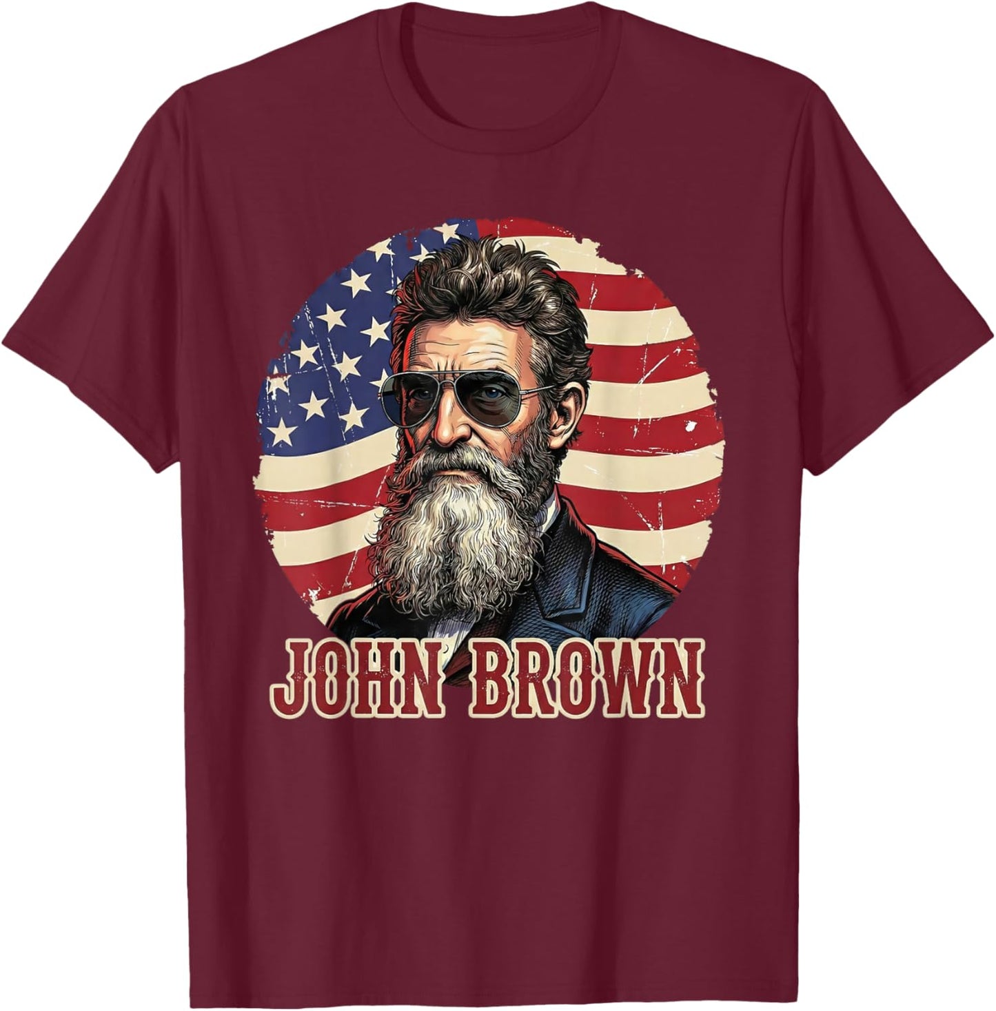 John Brown Abolitionist Patriotic American Flag US History T-Shirt - T-Shirt | Maroon