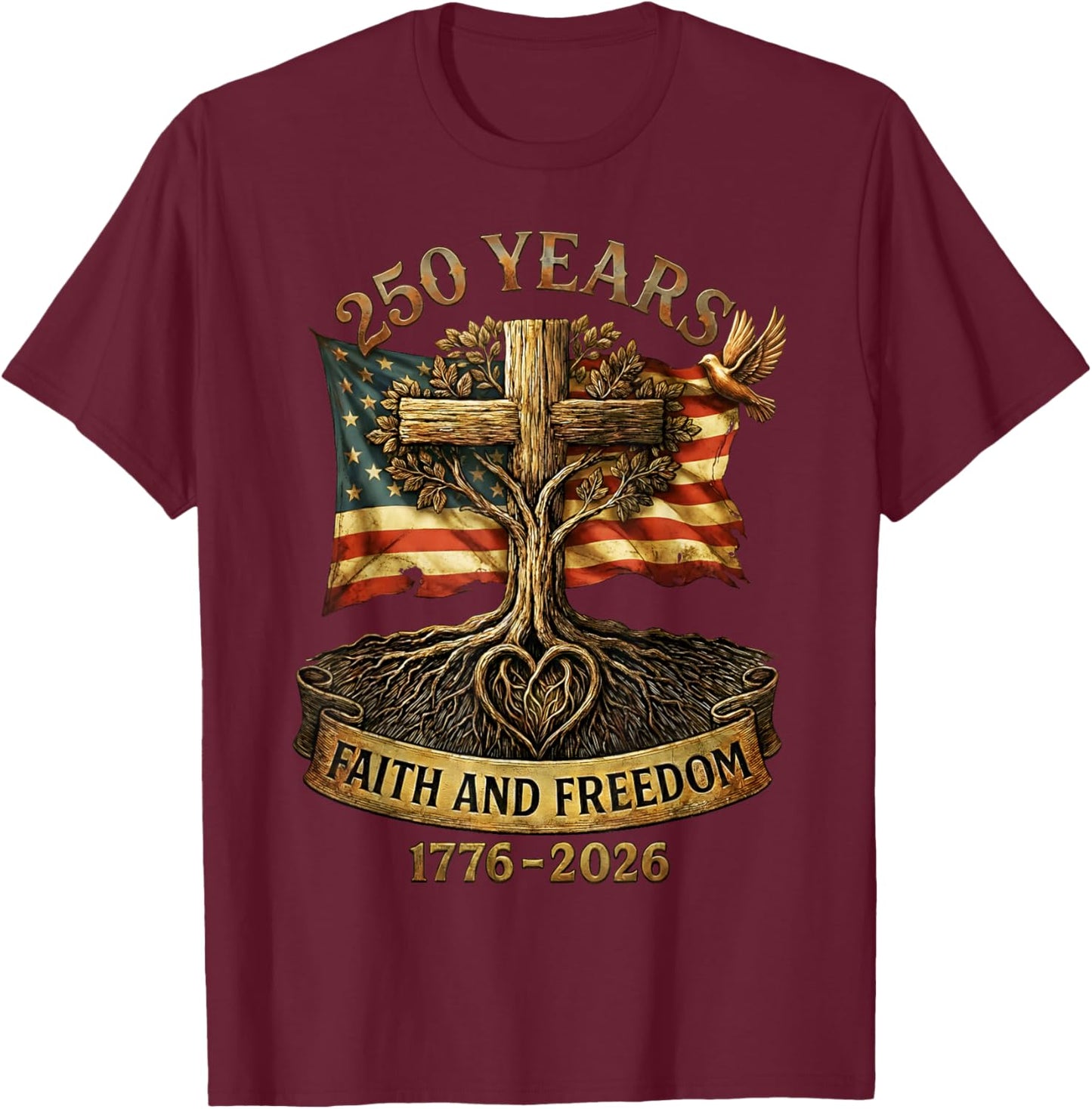 Flag Cross 250 Years Faith and Freedom 1776-2026 T-Shirt - T-Shirt | Maroon