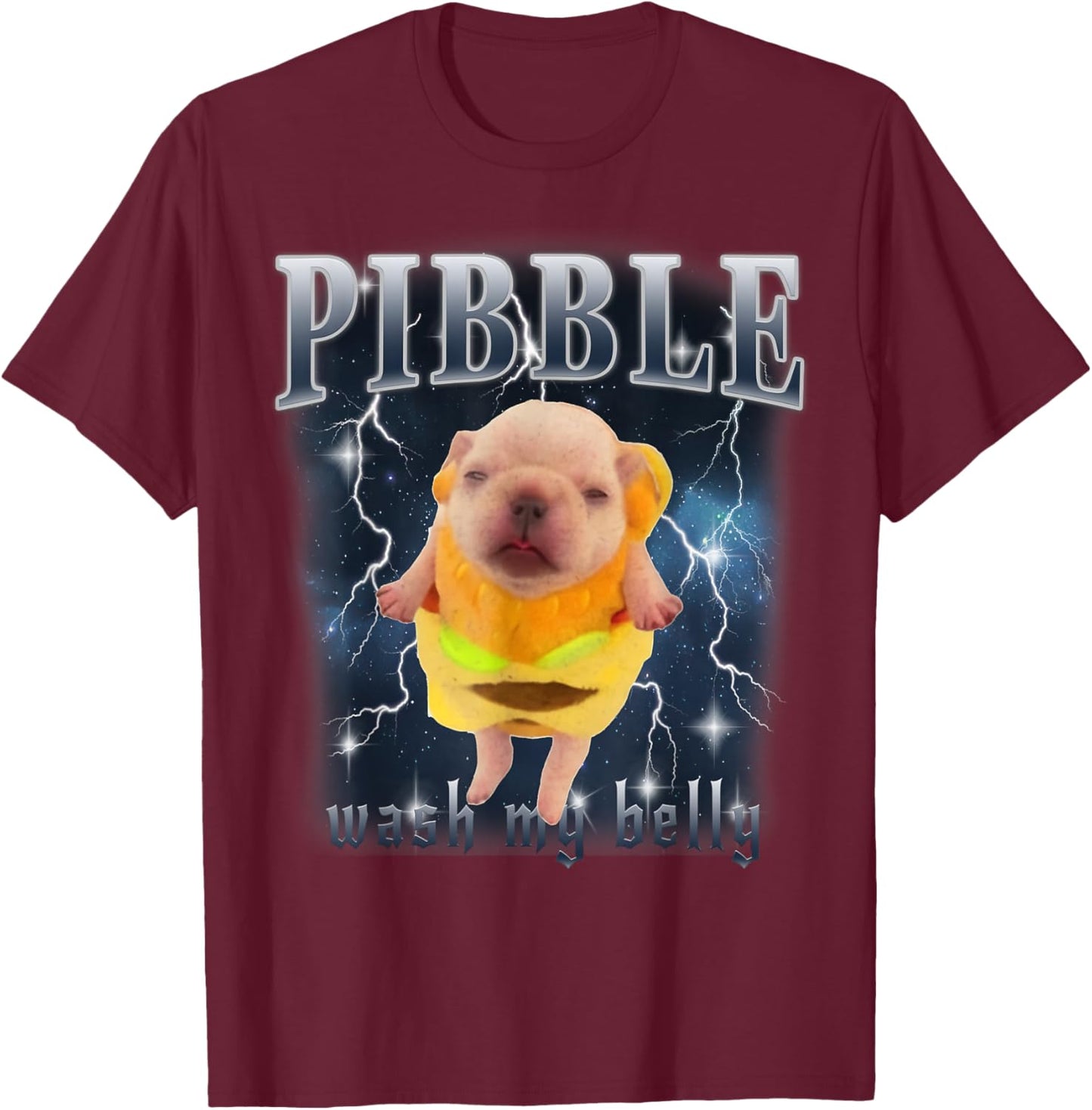 Funny Pibble Meme Wash My Belly Clean My Belly Meme T-Shirt - T-Shirt | Maroon
