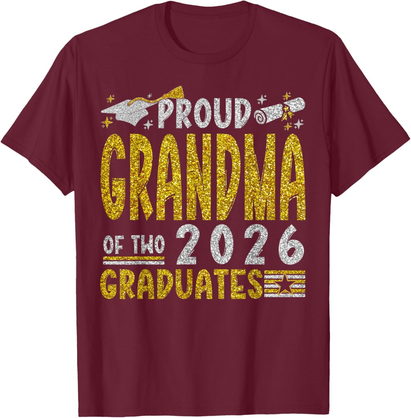 Proud Grandma of Two 2026 Graduates Funny Class of 26 Senior T-Shirt - T-Shirt | Maroon