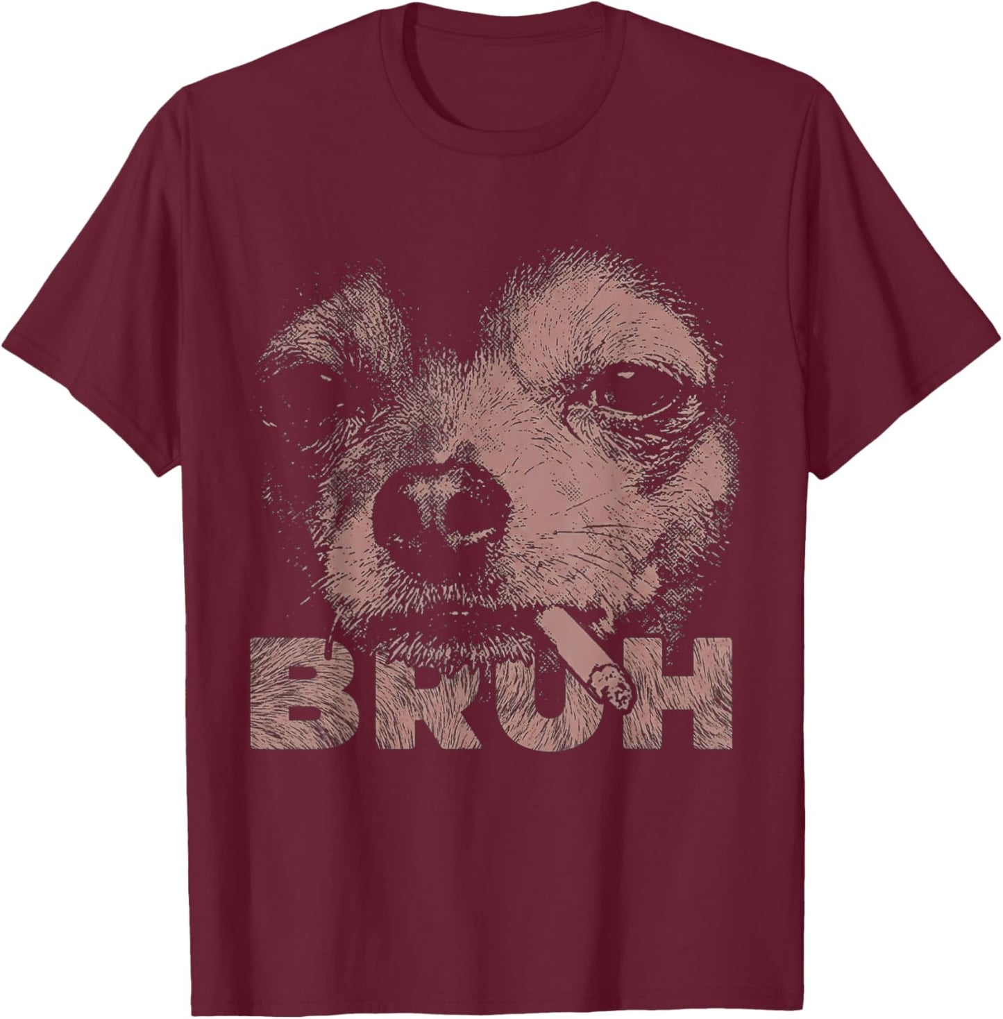Funny Bruh Dog Smoking Chihuahua Smoking Wearing Sunglasses T-Shirt - T-Shirt | Maroon