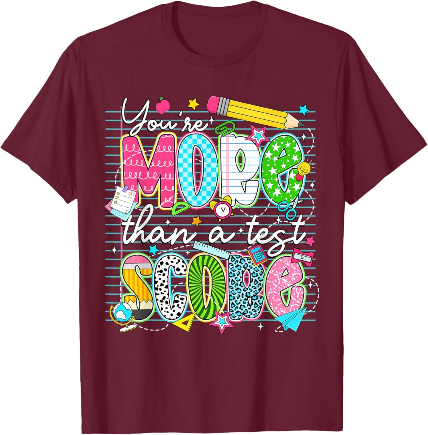 Test Day You're More Than A Test Score Testing Boy Girl Kids T-Shirt - T-Shirt | Maroon