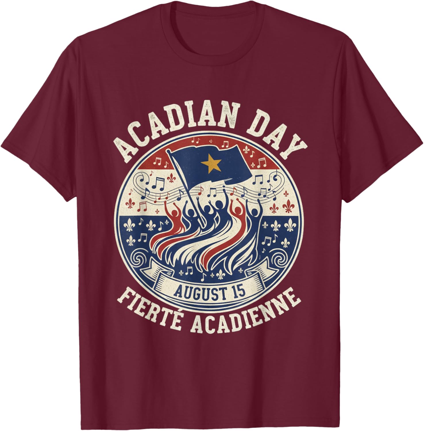 Acadian Day Fierté Acadienne Celebration T-Shirt - T-Shirt | Maroon