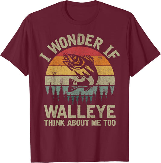 I Wonder If Walleye Think About Me Fishing Humor Lover Gifts T-Shirt - T-Shirt | Maroon