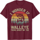 I Wonder If Walleye Think About Me Fishing Humor Lover Gifts T-Shirt - T-Shirt | Maroon
