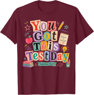 Test Day You Got This for Student Kids Teacher Boys Girls T-Shirt - T-Shirt | Maroon