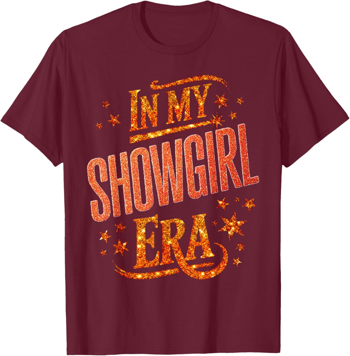 Halloween Costume Show Girl in My Show Girl Era Women Girl T-Shirt - T-Shirt | Maroon
