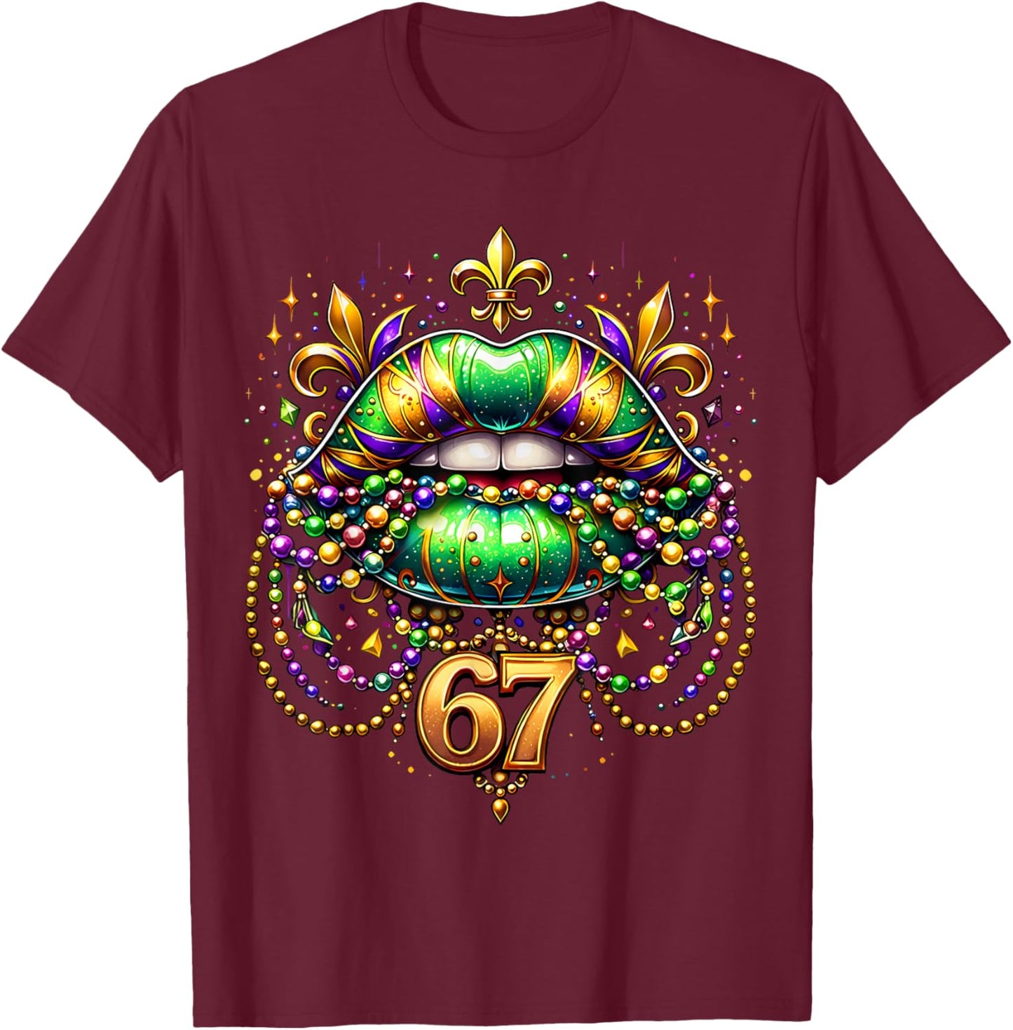 Funny 67 Mardi Gras Lips Meme 6 7 Beads Six Seven Women Girl T-Shirt - T-Shirt | Maroon
