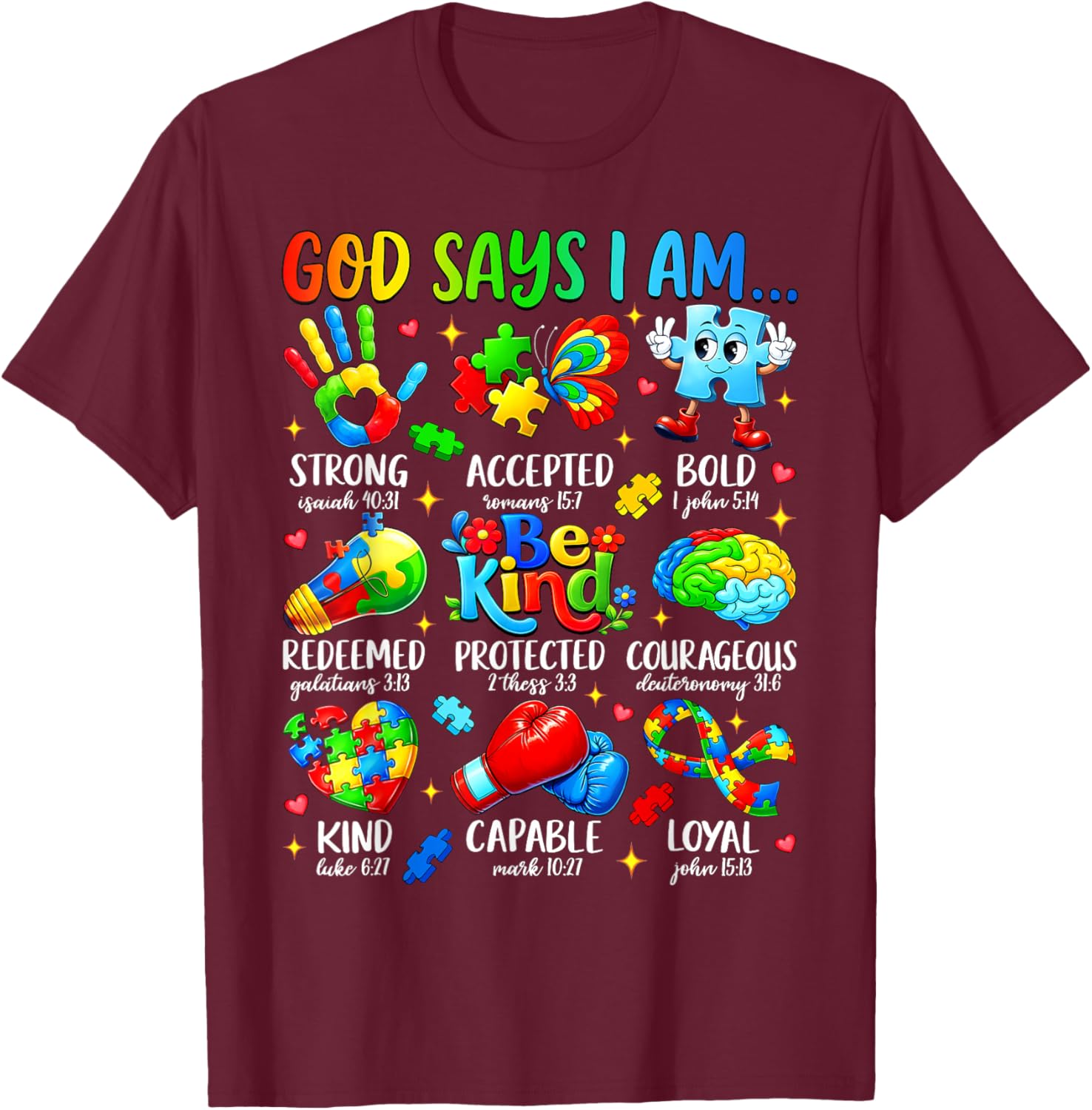 God Says I Am Be Kind Autism Awareness SPED Women Men Kids T-Shirt - T-Shirt | Maroon