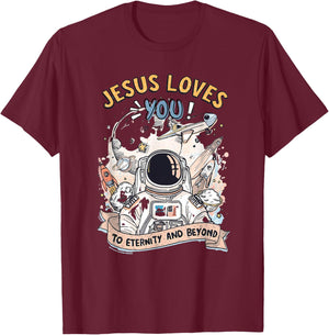 Jesus Loves You to Eternity and Beyond T-Shirt - T-Shirt | Maroon