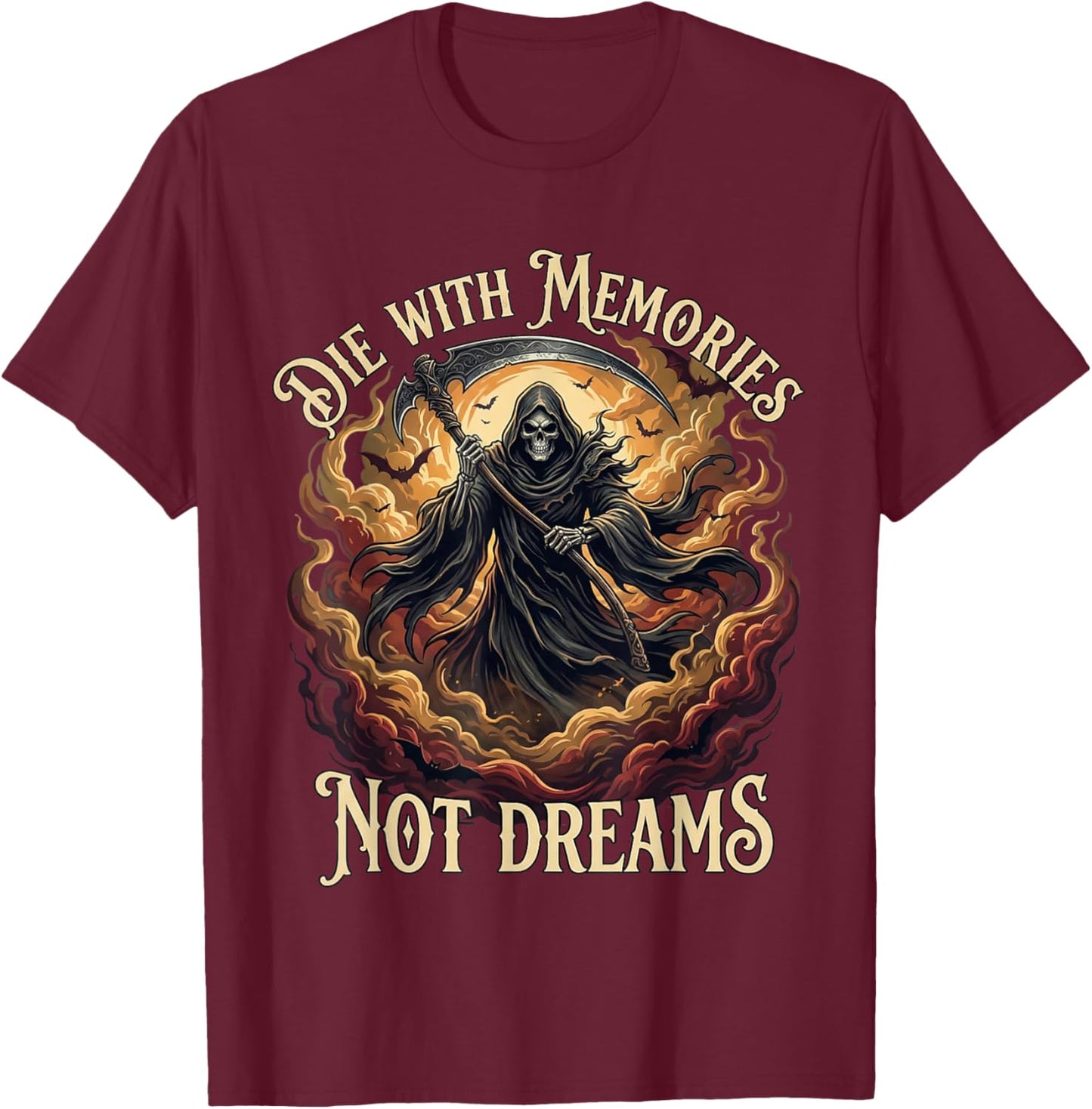 Die with Memories Not Dreams Skeleton T-Shirt - T-Shirt | Maroon