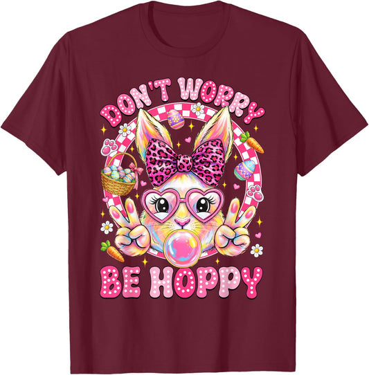 Happy Easter Bunny Face Don't Worry Be Hoppy Rabbit Girl Kid T-Shirt - T-Shirt | Maroon