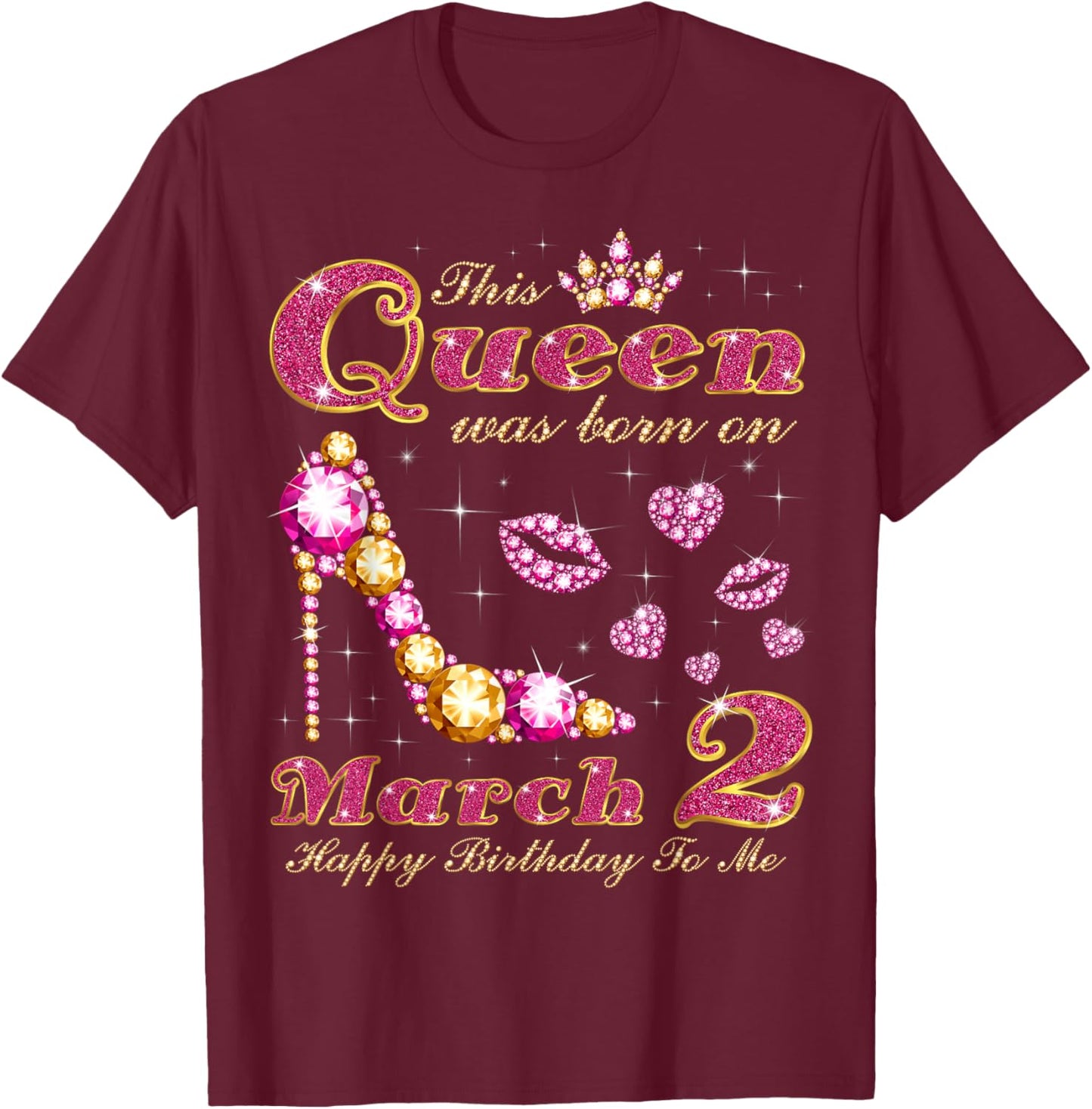 This Queen was Born on March 2, 2nd March Birthday T-Shirt - T-Shirt | Maroon