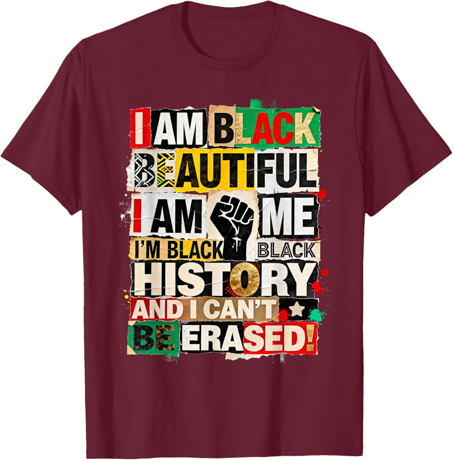 I Am Black Beautiful African History Inspired Cultural T-Shirt - T-Shirt | Maroon