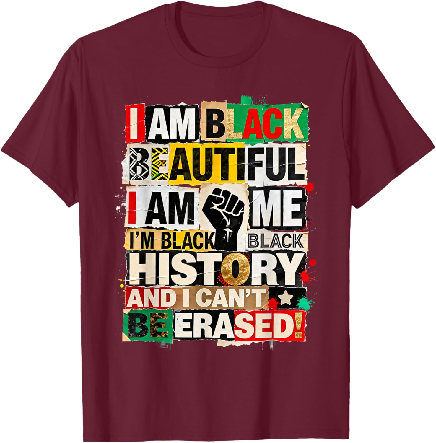 I Am Black Beautiful African History Inspired Cultural T-Shirt - T-Shirt | Maroon
