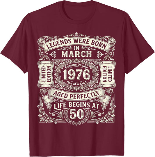 Legends Born in March 1976 50th Birthday 50 Years Old T-Shirt - T-Shirt | Maroon