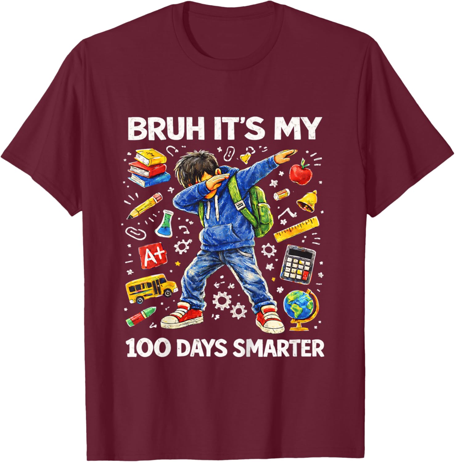 Funny Bruh It’s My 100 Days Smarter 100 Days Boys Kids T-Shirt - T-Shirt | Maroon