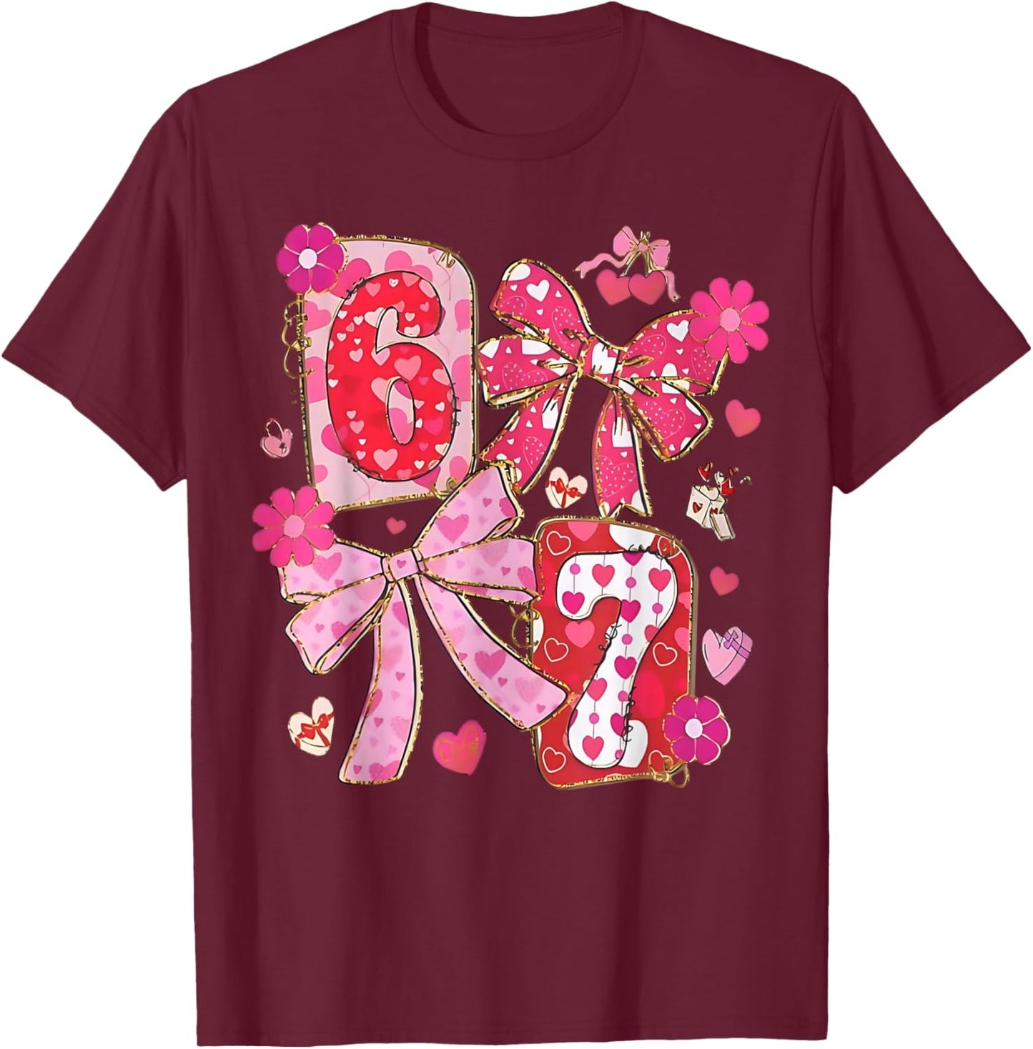 Coquette Six Seven Funny 67 Meme 6 7 Valentine Women Girls T-Shirt - T-Shirt | Maroon