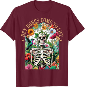 Dry Bones Come Alive Funny Skeleton Floral Christian Faith T-Shirt - T-Shirt | Maroon