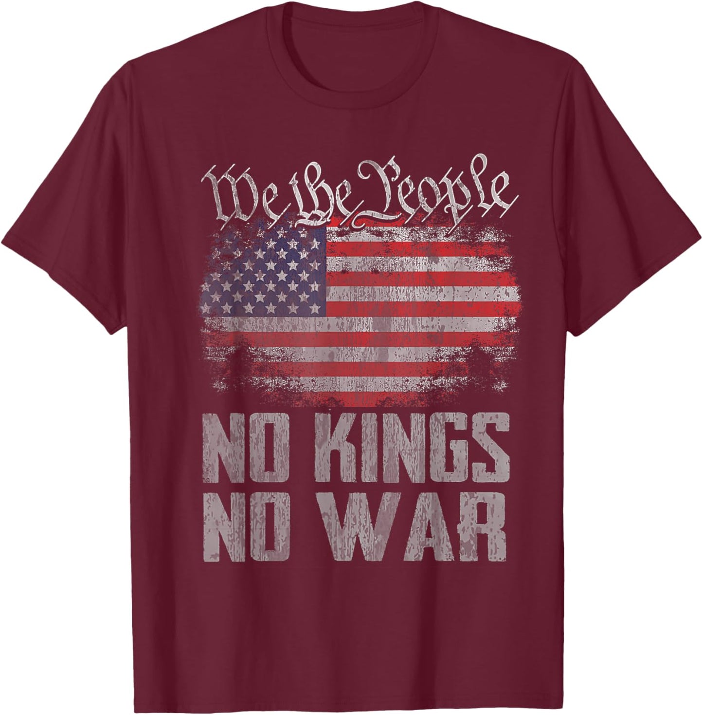 No Kings in America US Flag Vintage No War T-Shirt - T-Shirt | Maroon