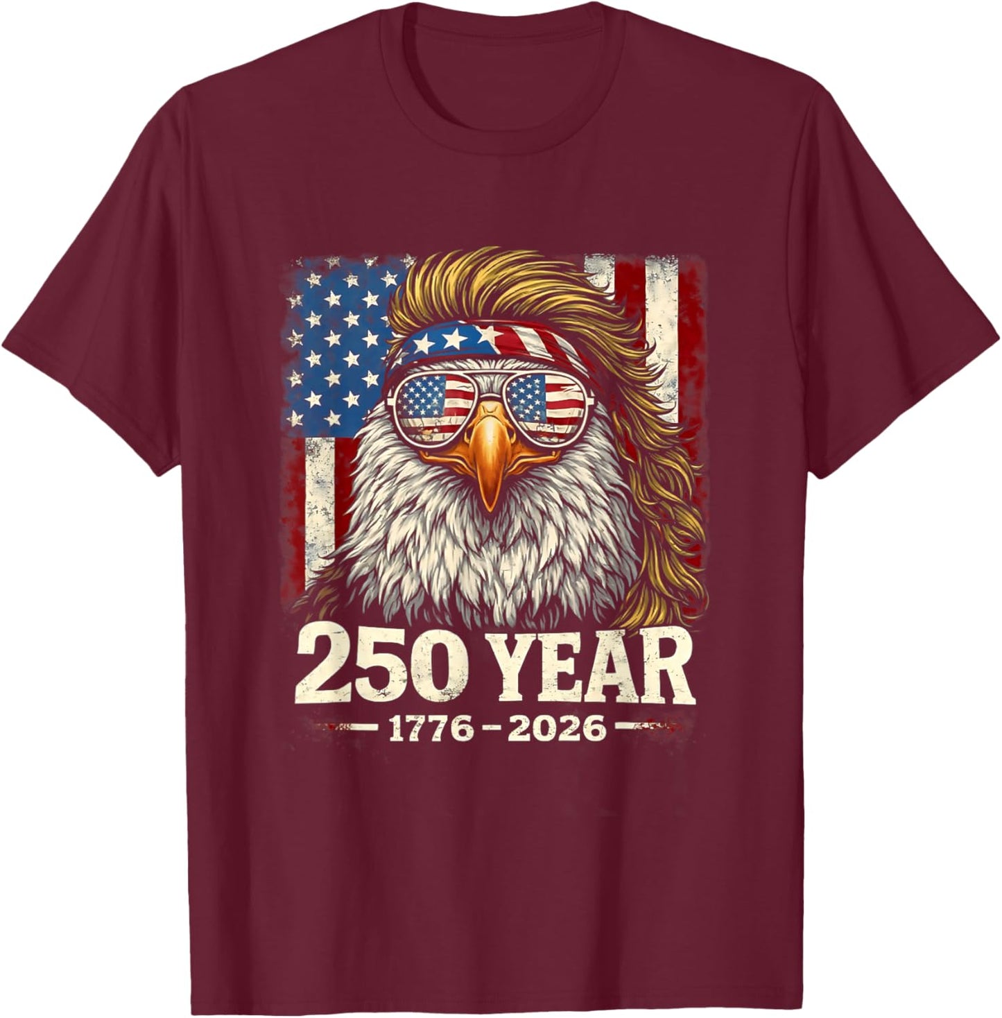 250 Years 1776 2026 250th Vintage Eagle 4th July Patriotic T-Shirt - T-Shirt | Maroon