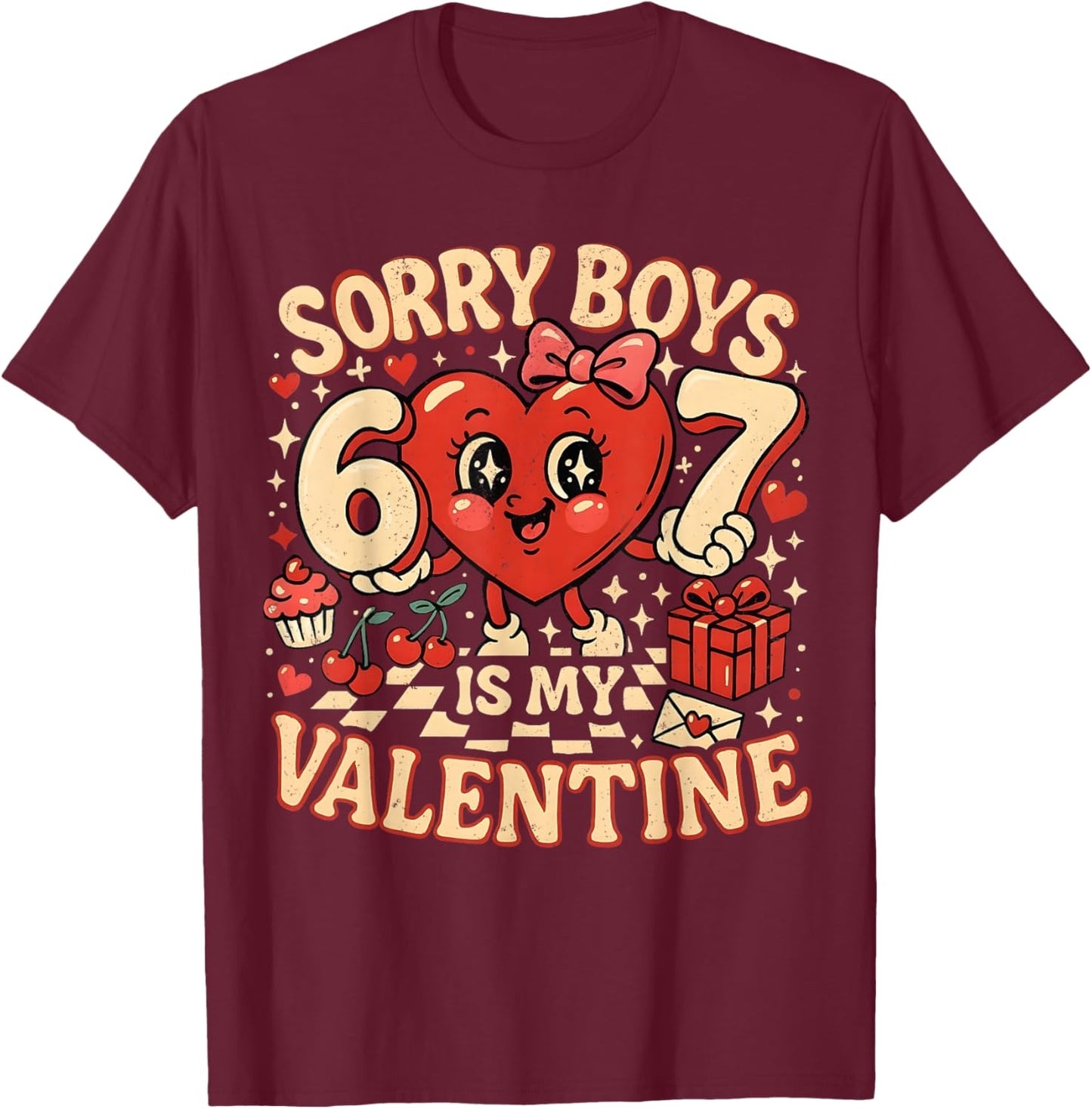 Sorry Boys 67 is My Valentine Funny Meme Couple Matching T-Shirt - T-Shirt | Maroon