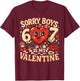 Sorry Boys 67 is My Valentine Funny Meme Couple Matching T-Shirt - T-Shirt | Maroon