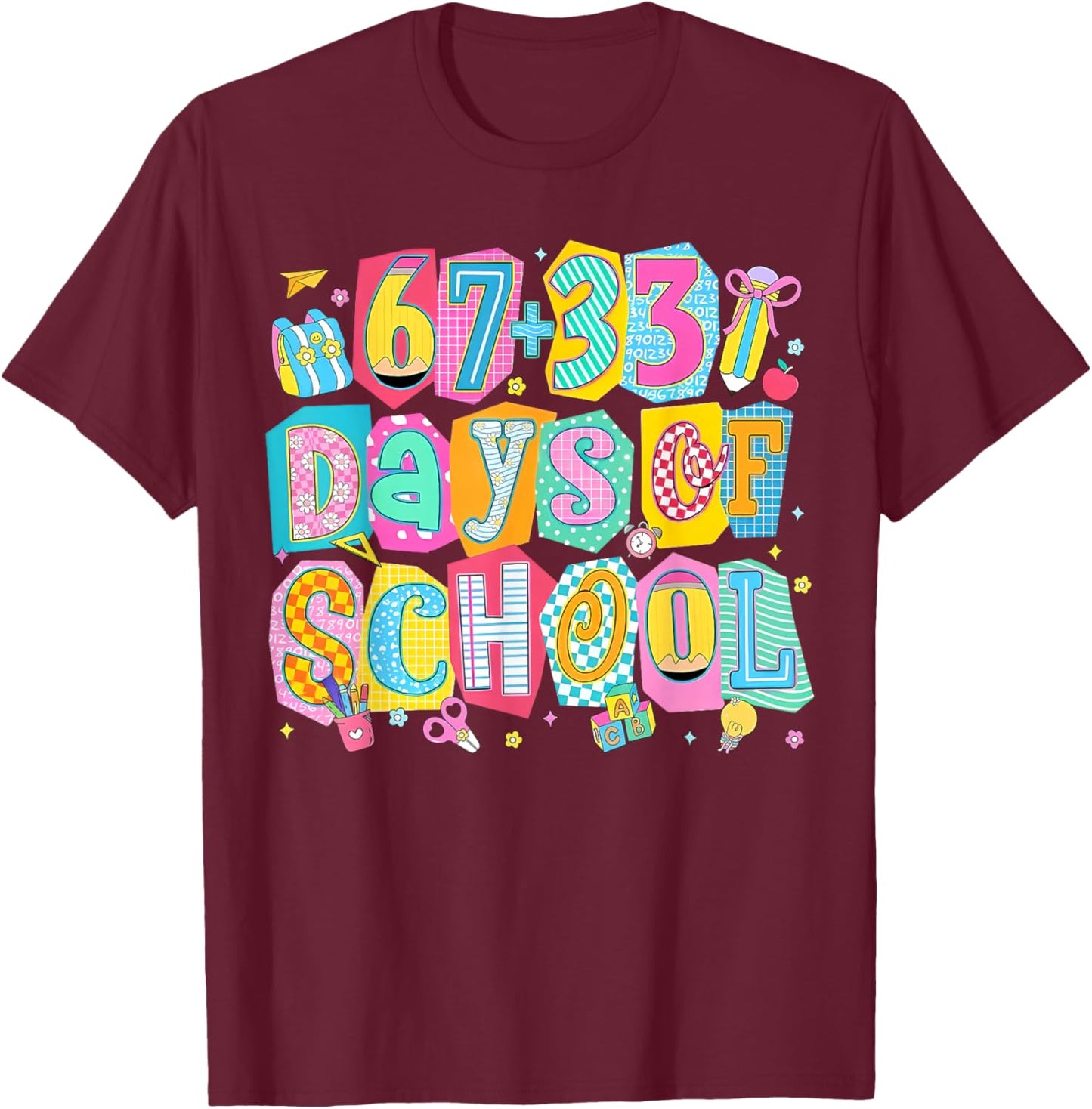 I Survived 67 + 33 100 Days of School Teacher Student T-Shirt - T-Shirt | Maroon